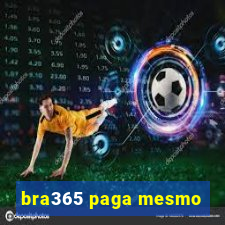 bra365 paga mesmo